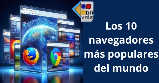 blivale_image_es_Los 10 navegadores más populares del mundo_643x337 Los 10 navegadores más populares del mundo